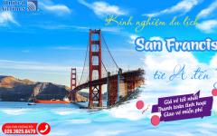 Bỏ túi kinh nghiệm du lịch San Francisco từ A đến Z
